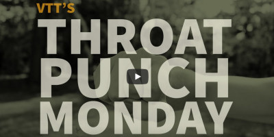 Throat Punch Monday