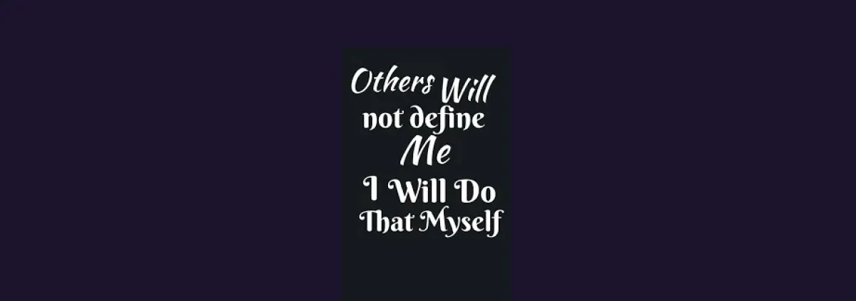 Words Others Will Not Define Me